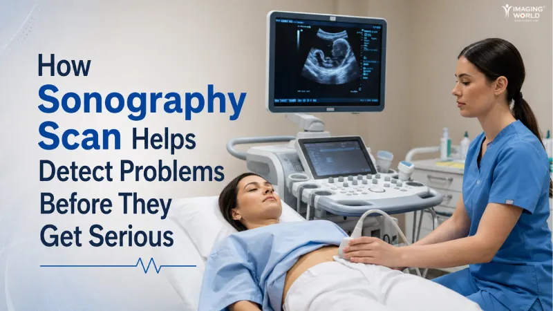 How Sonography Scan Helps Detect Problems Before They Get Serious